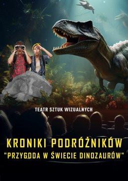 Bielsko-Biała Wydarzenie Inne wydarzenie Kroniki Podróżników: Przygoda w Świecie Dinozaurów. Spektakl Multimedialny z efektem 3D
